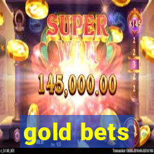 gold bets